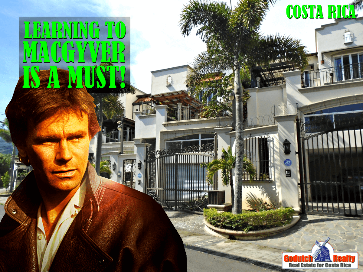 Why is MacGyvering a must in Costa Rica?